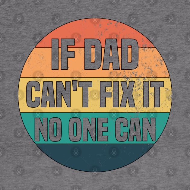 If Dad Can't Fix It No One Can by Blonc